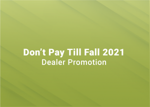 don't pay till fall 2021: Dealer promotion